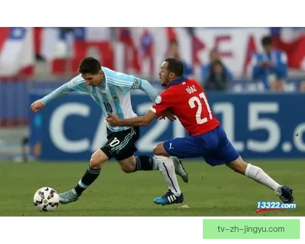 阿根廷对阵智利激烈角逐战况全面解析